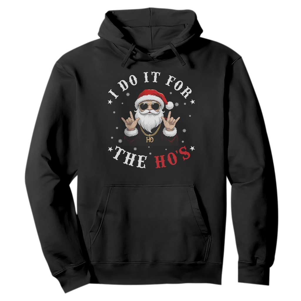 Funny Santa Christmas Hoodie I Do It For The Ho's Rude Xmas TS10 Black Print Your Wear