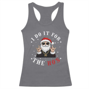 Funny Santa Christmas Racerback Tank Top I Do It For The Ho's Rude Xmas TS10 Charcoal Print Your Wear