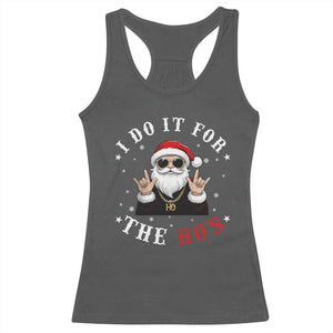 Funny Santa Christmas Racerback Tank Top I Do It For The Ho's Rude Xmas TS10 Dark Heather Print Your Wear