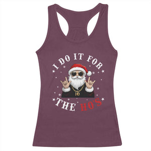 Funny Santa Christmas Racerback Tank Top I Do It For The Ho's Rude Xmas TS10 Maroon Print Your Wear