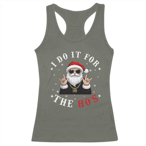 Funny Santa Christmas Racerback Tank Top I Do It For The Ho's Rude Xmas TS10 Military Green Print Your Wear