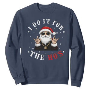 Funny Santa Christmas Sweatshirt I Do It For The Ho's Rude Xmas TS10 Navy Print Your Wear