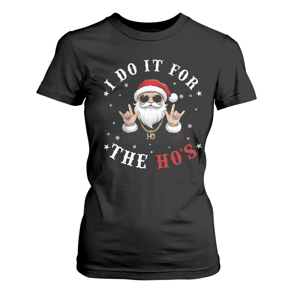 Funny Santa Christmas T Shirt For Women I Do It For The Ho's Rude Xmas TS10 Black Print Your Wear