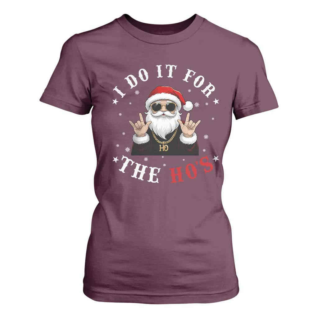 Funny Santa Christmas T Shirt For Women I Do It For The Ho's Rude Xmas TS10 Maroon Print Your Wear