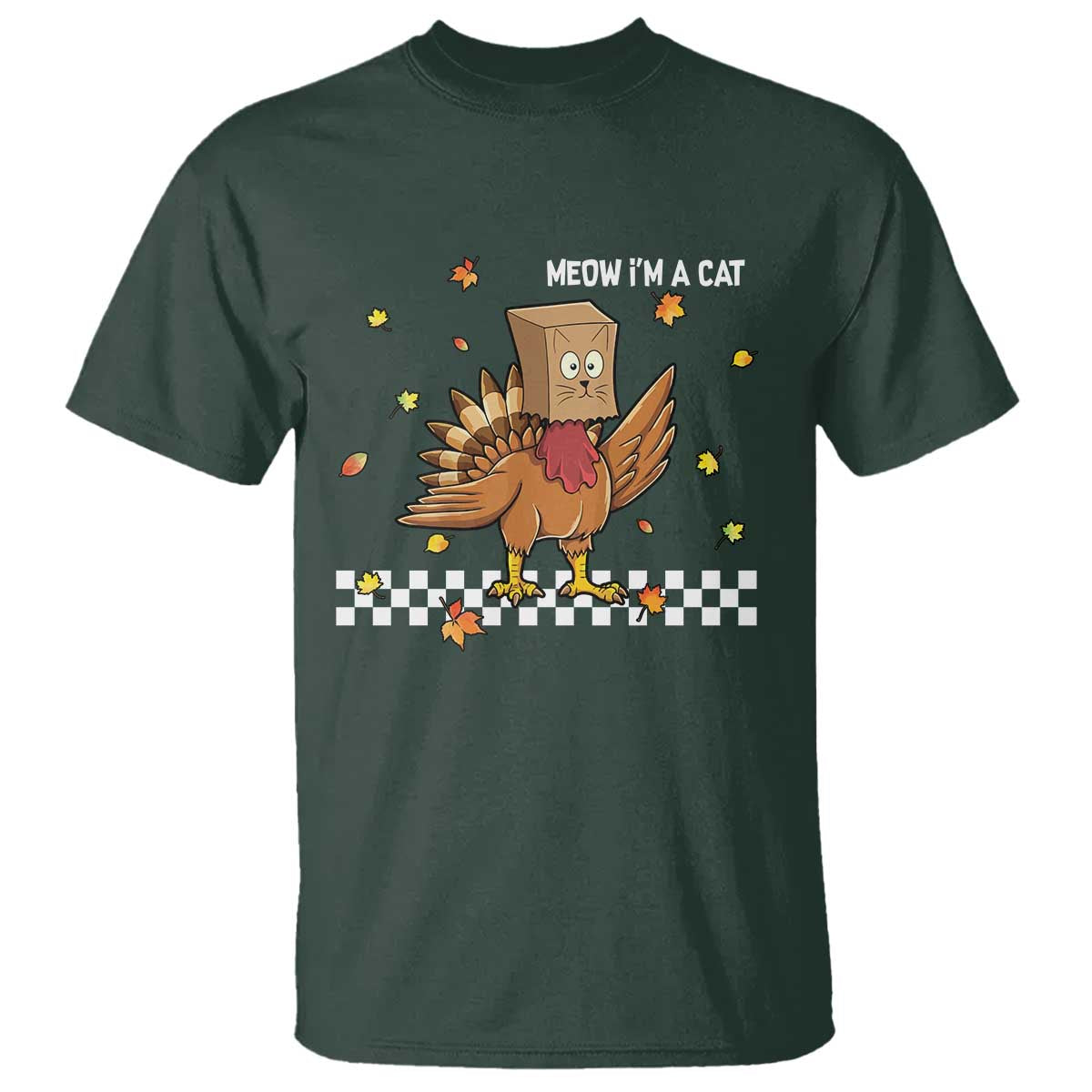 Turkey Cat T Shirt Funny Thanksgiving Meow TS10 Dark Forest Green Print Your Wear