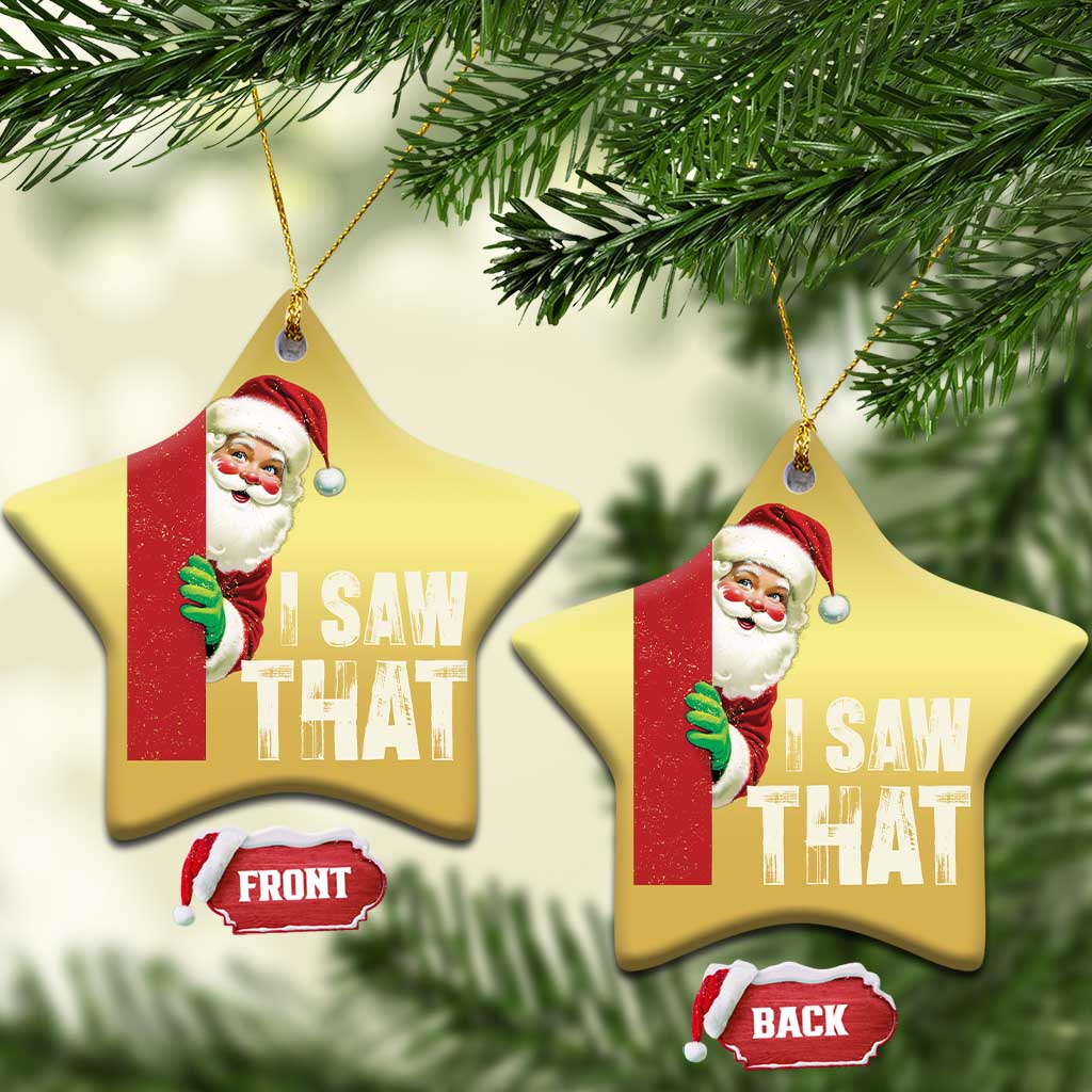 Funny Santa Christmas Ornament I Saw That Vintage Retro Style TS10 Star Gold Print Your Wear