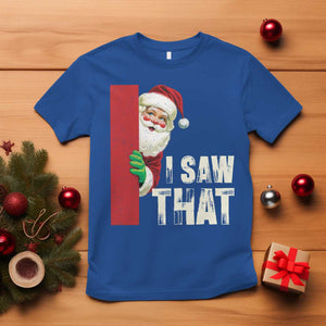 Funny Christmas Santa T Shirt I Saw That Vintage Retro Style TS10 Royal Blue Print Your Wear