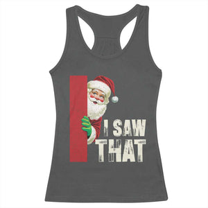 Funny Christmas Santa Racerback Tank Top I Saw That Vintage Retro Style TS10 Dark Heather Print Your Wear