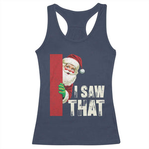 Funny Christmas Santa Racerback Tank Top I Saw That Vintage Retro Style TS10 Navy Print Your Wear