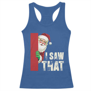 Funny Christmas Santa Racerback Tank Top I Saw That Vintage Retro Style TS10 Royal Blue Print Your Wear