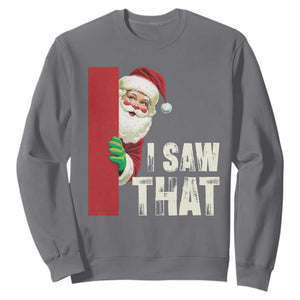 Funny Christmas Santa Sweatshirt I Saw That Vintage Retro Style TS10 Charcoal Print Your Wear
