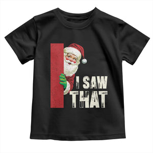 Funny Christmas Santa Toddler T Shirt I Saw That Vintage Retro Style TS10 Black Print Your Wear
