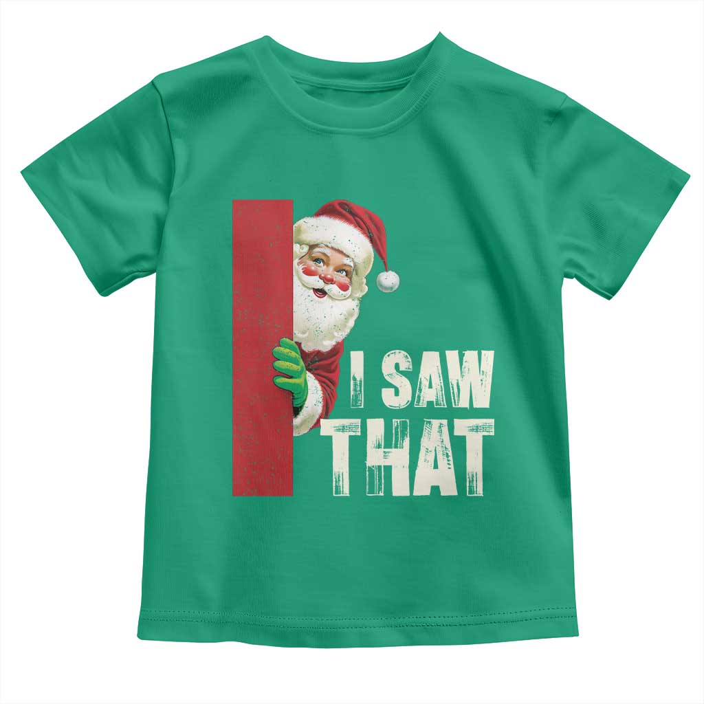 Funny Christmas Santa Toddler T Shirt I Saw That Vintage Retro Style TS10 Irish Green Print Your Wear