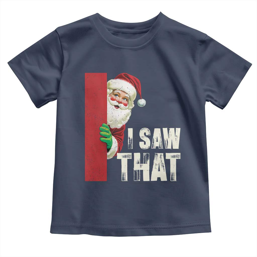 Funny Christmas Santa Toddler T Shirt I Saw That Vintage Retro Style TS10 Navy Print Your Wear