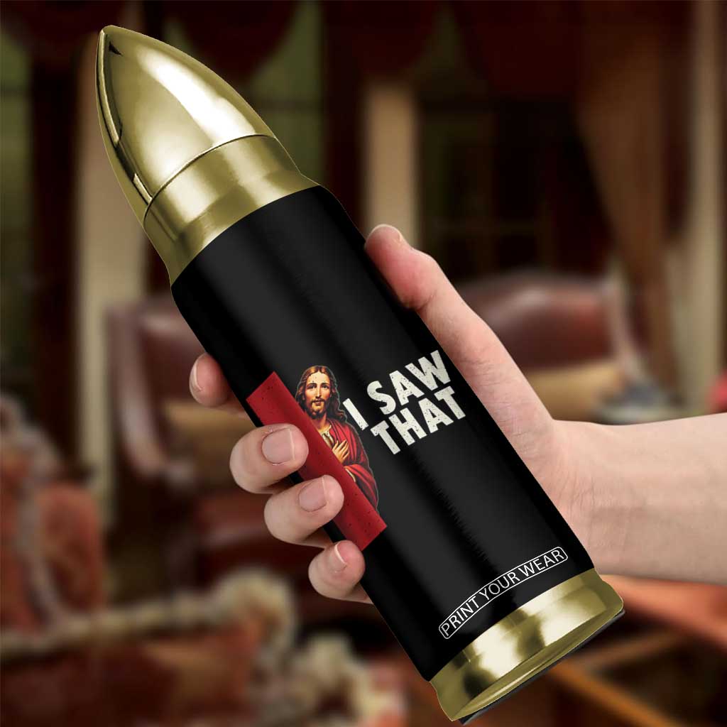 Funny Jesus I Saw That Bullet Tumbler Retro Christian Meme TS10 Print Your Wear