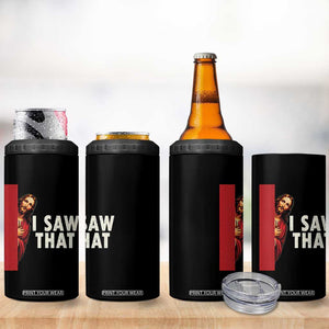 Funny Jesus I Saw That 4 in 1 Can Cooler Tumbler Retro Christian Meme TS10 Print Your Wear