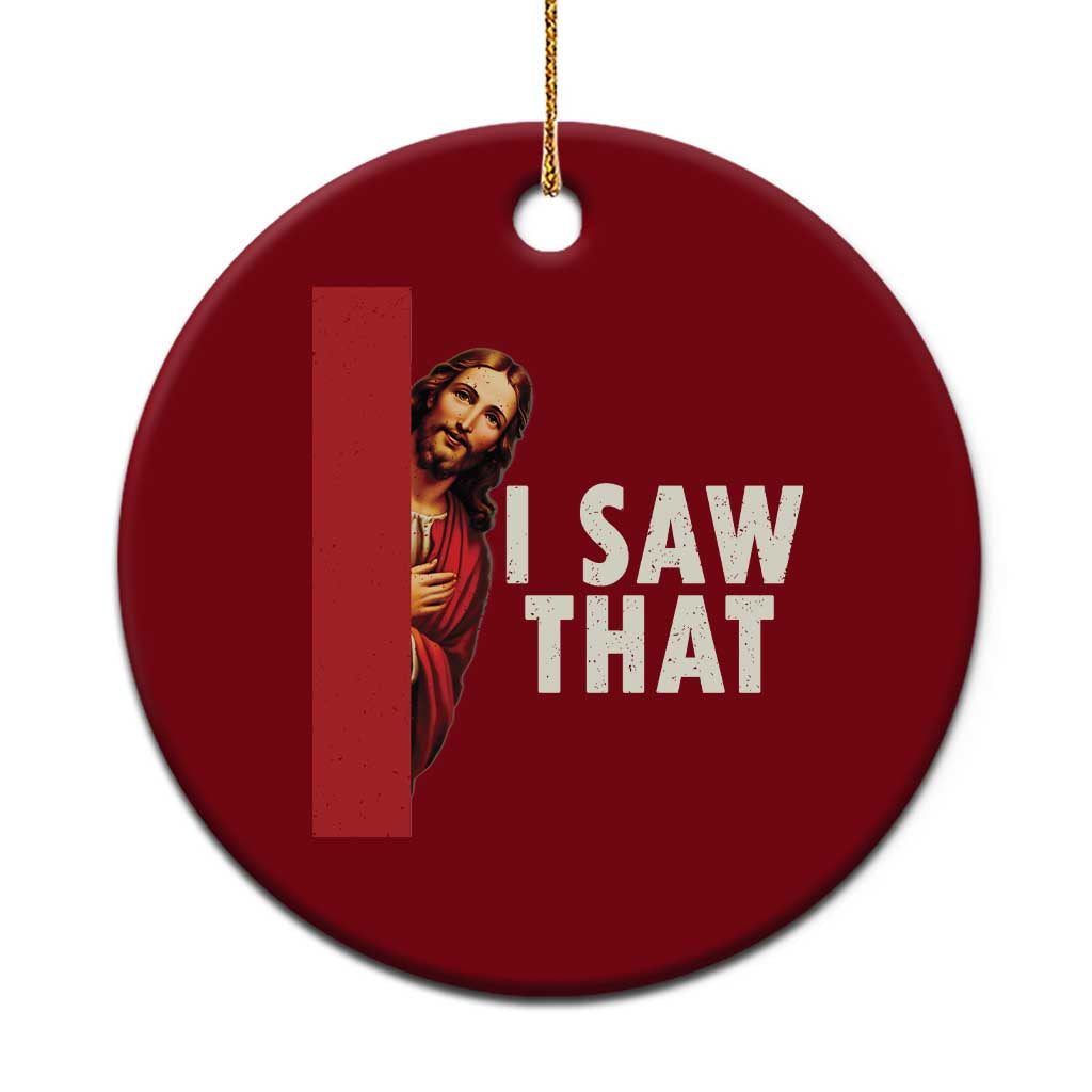 Funny Jesus I Saw That Ceramic Ornament Retro Christian Meme TS10 1pc Red Print Your Wear