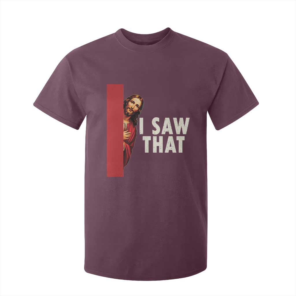 Funny Jesus I Saw That T Shirt For Kid Retro Christian Meme TS10 Maroon Print Your Wear