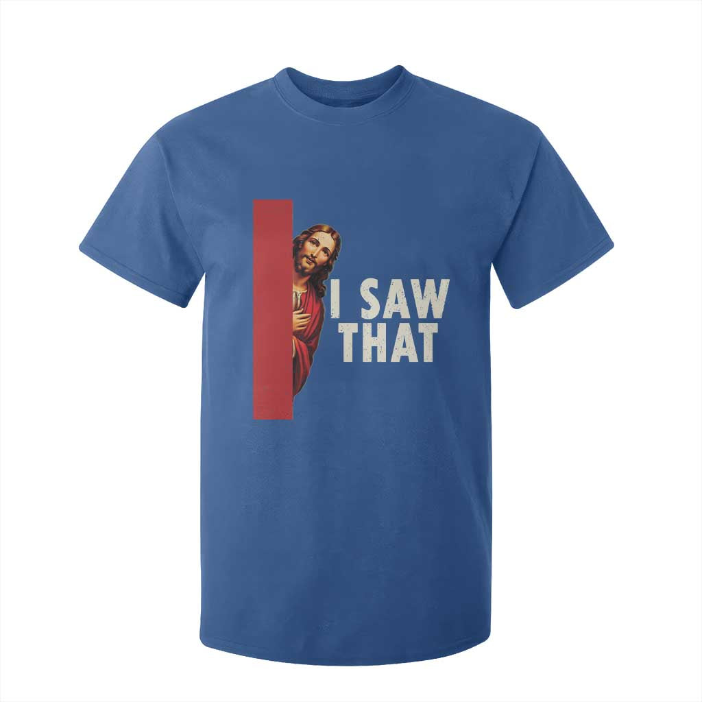 Funny Jesus I Saw That T Shirt For Kid Retro Christian Meme TS10 Royal Blue Print Your Wear