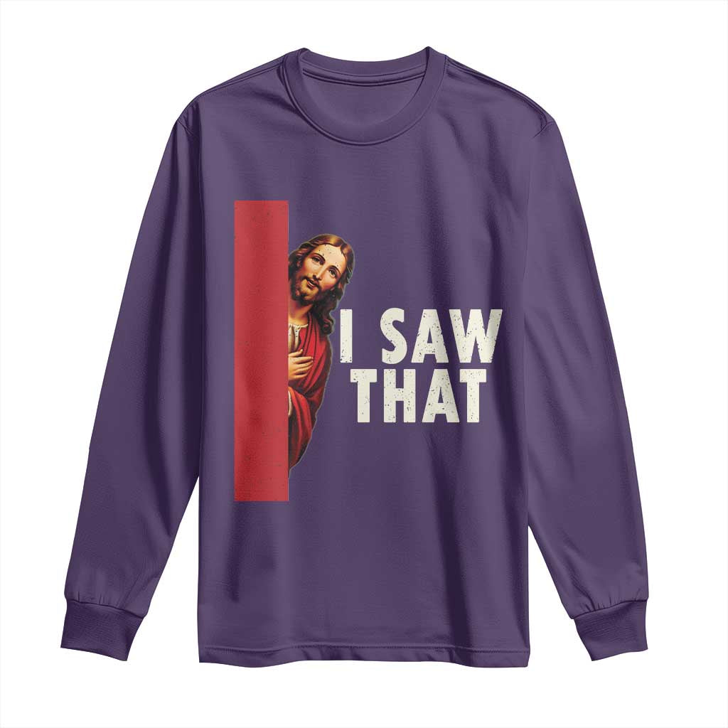 Funny Jesus I Saw That Long Sleeve Shirt Retro Christian Meme TS10 Purple Print Your Wear