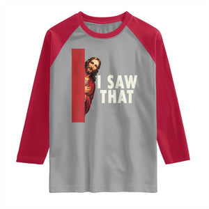 Funny Jesus I Saw That Raglan Shirt Retro Christian Meme TS10 Sport Gray Red Print Your Wear