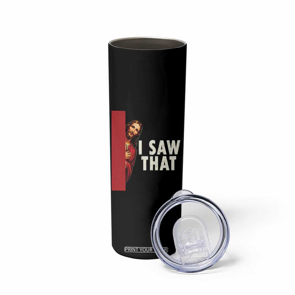 Funny Jesus I Saw That Skinny Tumbler Retro Christian Meme TS10 Print Your Wear