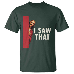 Funny Jesus I Saw That T Shirt Retro Christian Meme TS10 Dark Forest Green Print Your Wear