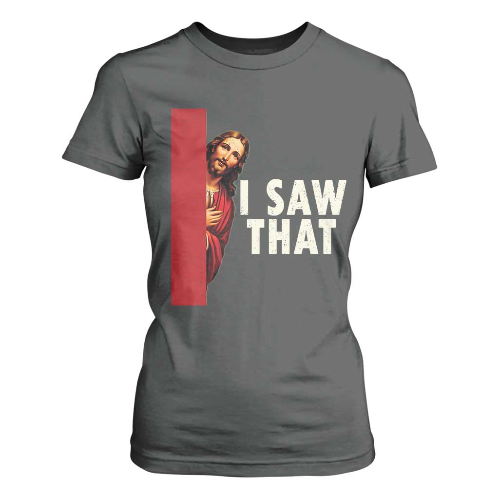 Funny Jesus I Saw That T Shirt For Women Retro Christian Meme TS10 Dark Heather Print Your Wear