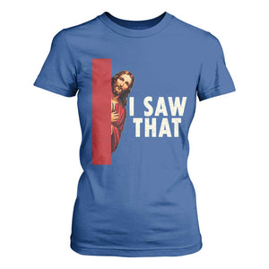 Funny Jesus I Saw That T Shirt For Women Retro Christian Meme TS10 Royal Blue Print Your Wear