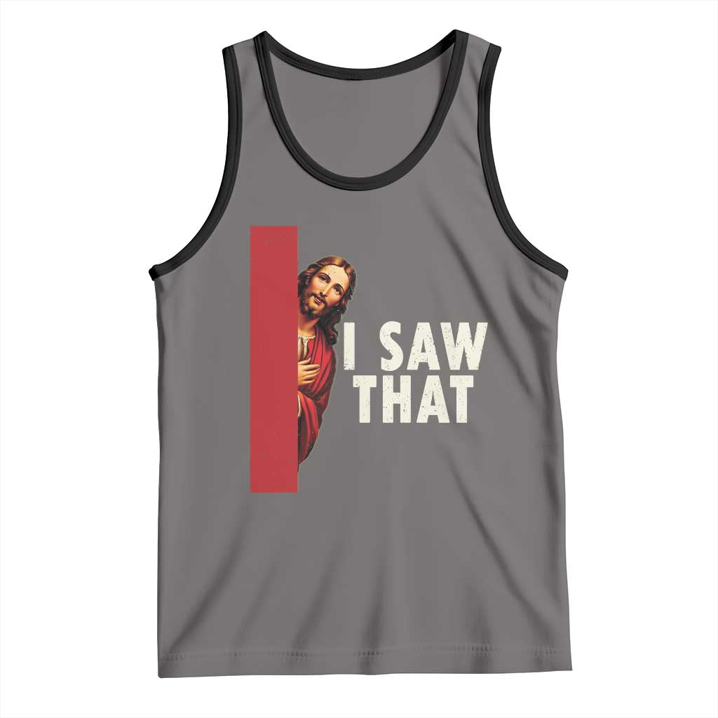 Funny Jesus I Saw That Tank Top Retro Christian Meme TS10 Deep Heather Black Print Your Wear