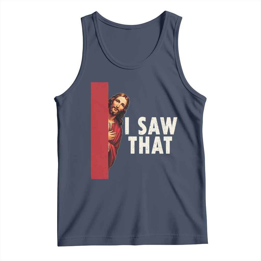 Funny Jesus I Saw That Tank Top Retro Christian Meme TS10 Navy Print Your Wear