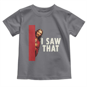 Funny Jesus I Saw That Toddler T Shirt Retro Christian Meme TS10 Charcoal Print Your Wear