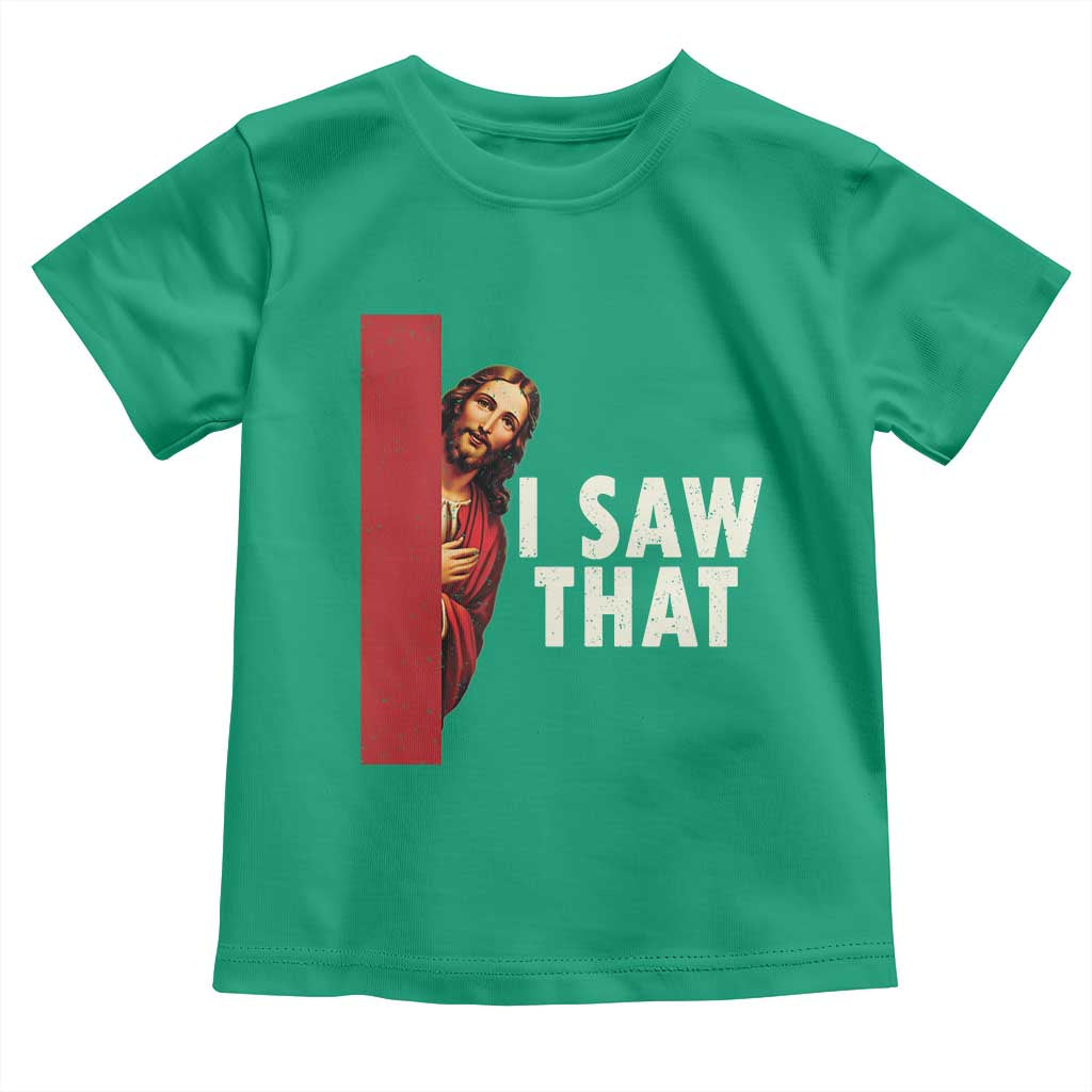 Funny Jesus I Saw That Toddler T Shirt Retro Christian Meme TS10 Irish Green Print Your Wear