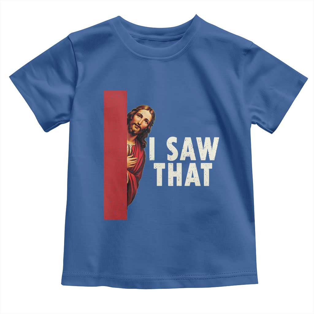 Funny Jesus I Saw That Toddler T Shirt Retro Christian Meme TS10 Royal Blue Print Your Wear
