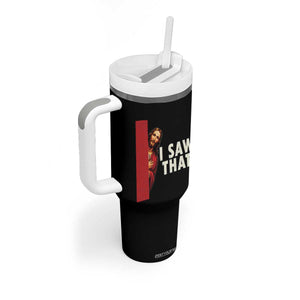 Funny Jesus I Saw That Tumbler With Handle Retro Christian Meme TS10 Print Your Wear