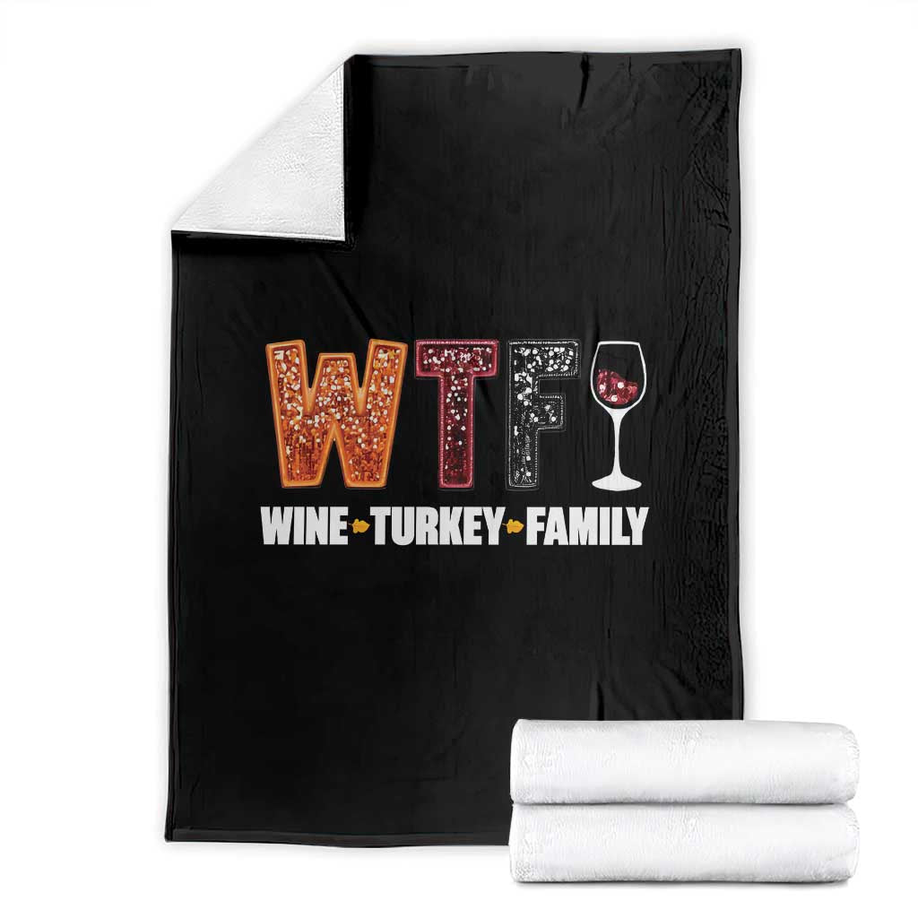 Funny Thanksgiving Throw Blanket WTF Wine Turkey Family TS10 Black Print Your Wear