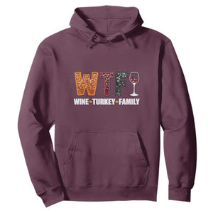 Funny Thanksgiving Hoodie WTF Wine Turkey Family TS10 Maroon Print Your Wear