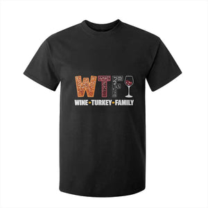 Funny Thanksgiving T Shirt For Kid WTF Wine Turkey Family TS10 Black Print Your Wear