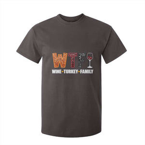 Funny Thanksgiving T Shirt For Kid WTF Wine Turkey Family TS10 Dark Chocolate Print Your Wear