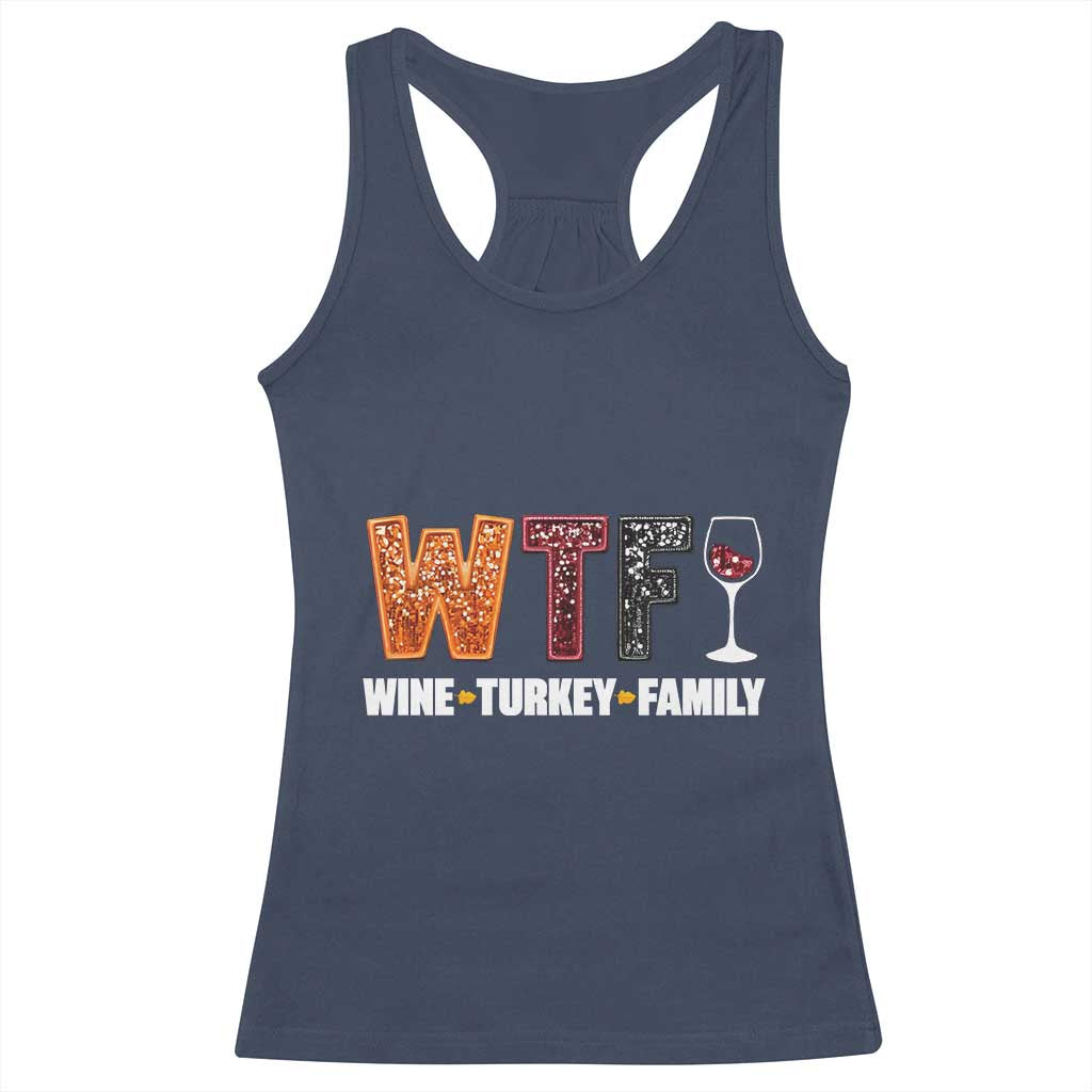 Funny Thanksgiving Racerback Tank Top WTF Wine Turkey Family TS10 Navy Print Your Wear