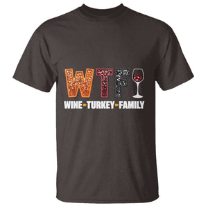 Funny Thanksgiving T Shirt WTF Wine Turkey Family TS10 Dark Chocolate Print Your Wear