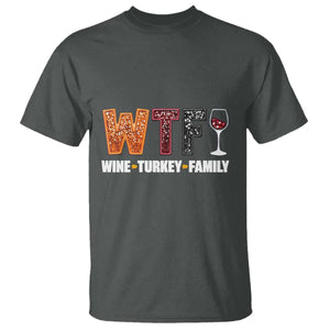 Funny Thanksgiving T Shirt WTF Wine Turkey Family TS10 Dark Heather Print Your Wear