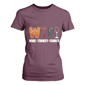 Funny Thanksgiving T Shirt For Women WTF Wine Turkey Family TS10 Maroon Print Your Wear
