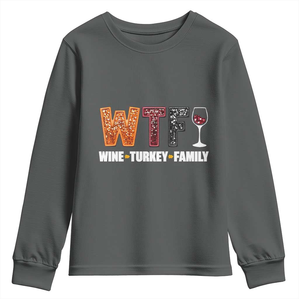 Funny Thanksgiving Youth Sweatshirt WTF Wine Turkey Family TS10 Dark Heather Print Your Wear