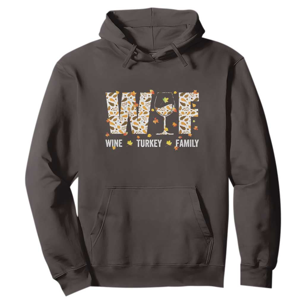 Funny Thanksgiving Hoodie WTF Wine Turkey Family Family Dinner TS10 Dark Chocolate Print Your Wear