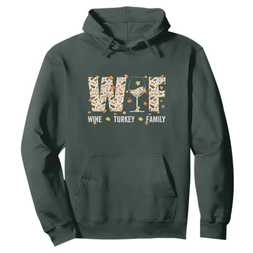 Funny Thanksgiving Hoodie WTF Wine Turkey Family Family Dinner TS10 Dark Forest Green Print Your Wear
