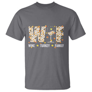 Funny Thanksgiving T Shirt WTF Wine Turkey Family Family Dinner TS10 Charcoal Print Your Wear