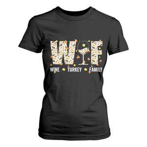 Funny Thanksgiving T Shirt For Women WTF Wine Turkey Family Family Dinner TS10 Black Print Your Wear