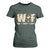Funny Thanksgiving T Shirt For Women WTF Wine Turkey Family Family Dinner TS10 Dark Forest Green Print Your Wear
