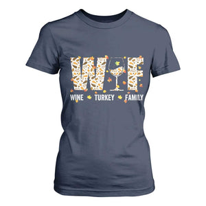 Funny Thanksgiving T Shirt For Women WTF Wine Turkey Family Family Dinner TS10 Navy Print Your Wear